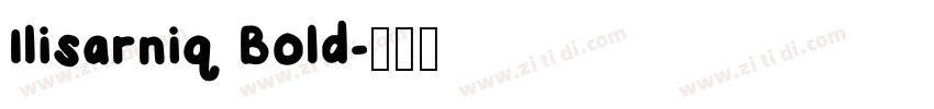 Ilisarniq Bold字体转换